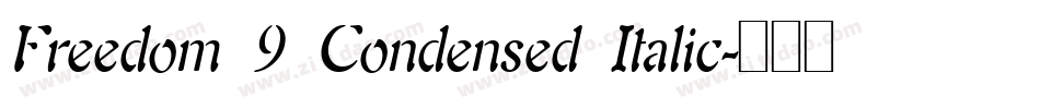 Freedom 9 Condensed Italic字体转换